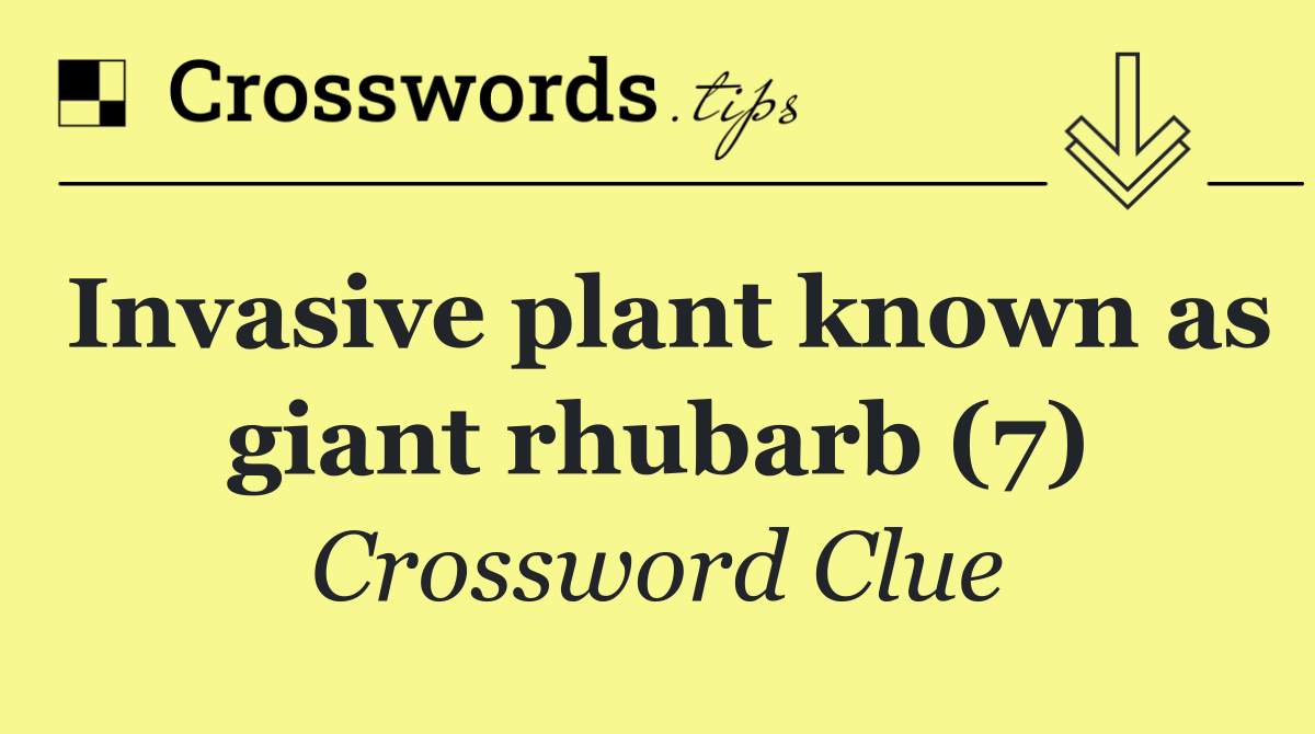 Invasive plant known as giant rhubarb (7)