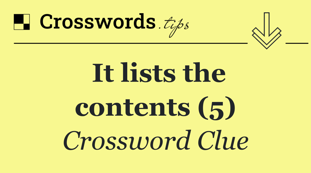 It lists the contents (5)