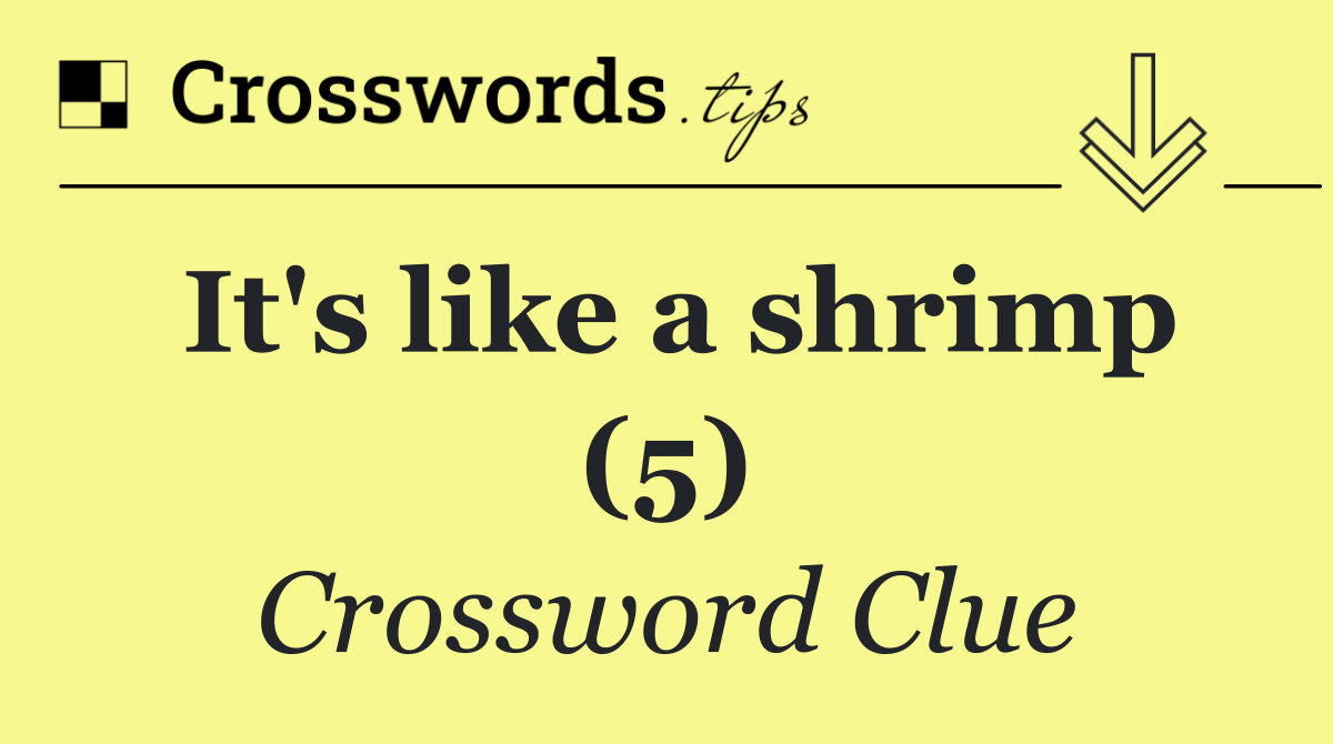 It's like a shrimp (5)