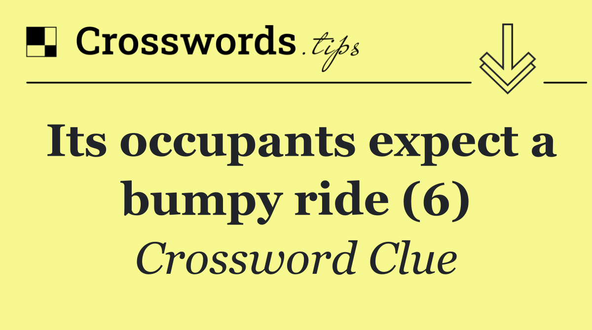 Its occupants expect a bumpy ride (6)