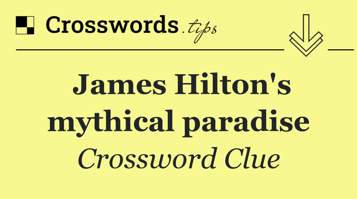 James Hilton's mythical paradise