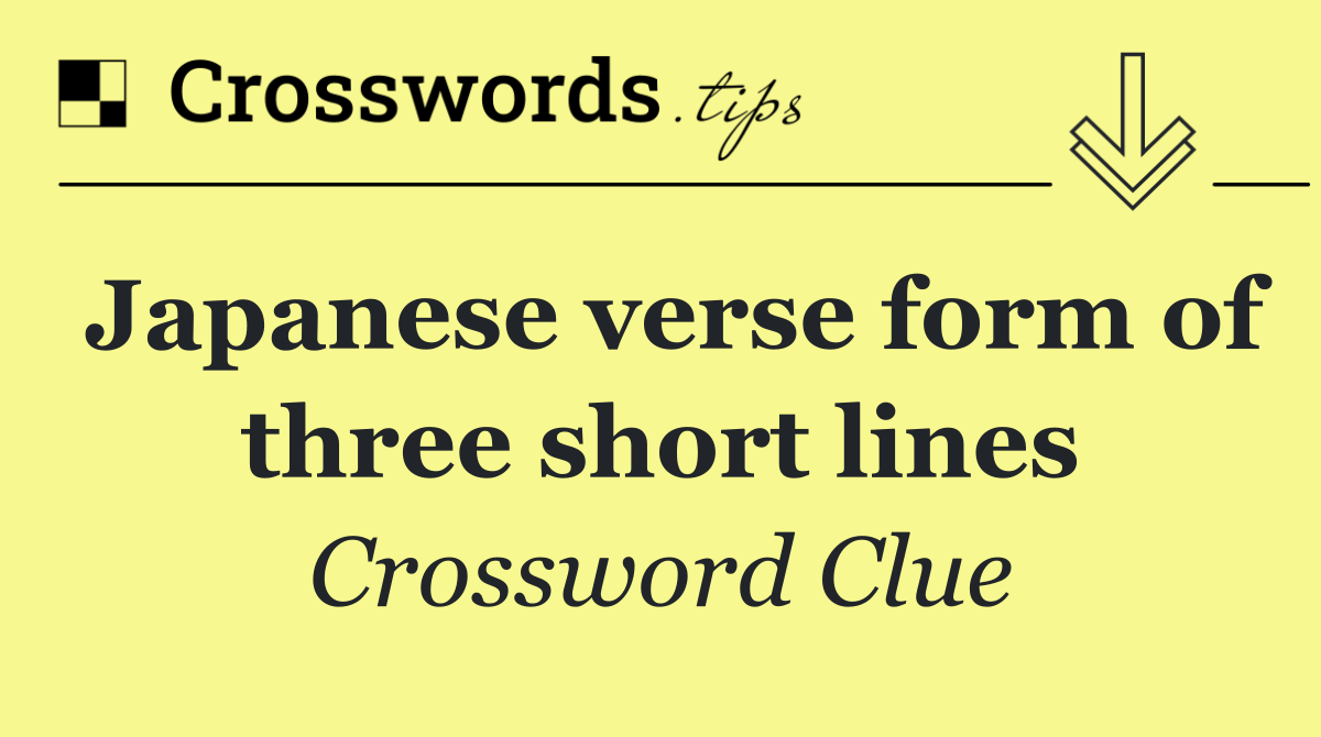 Japanese verse form of three short lines