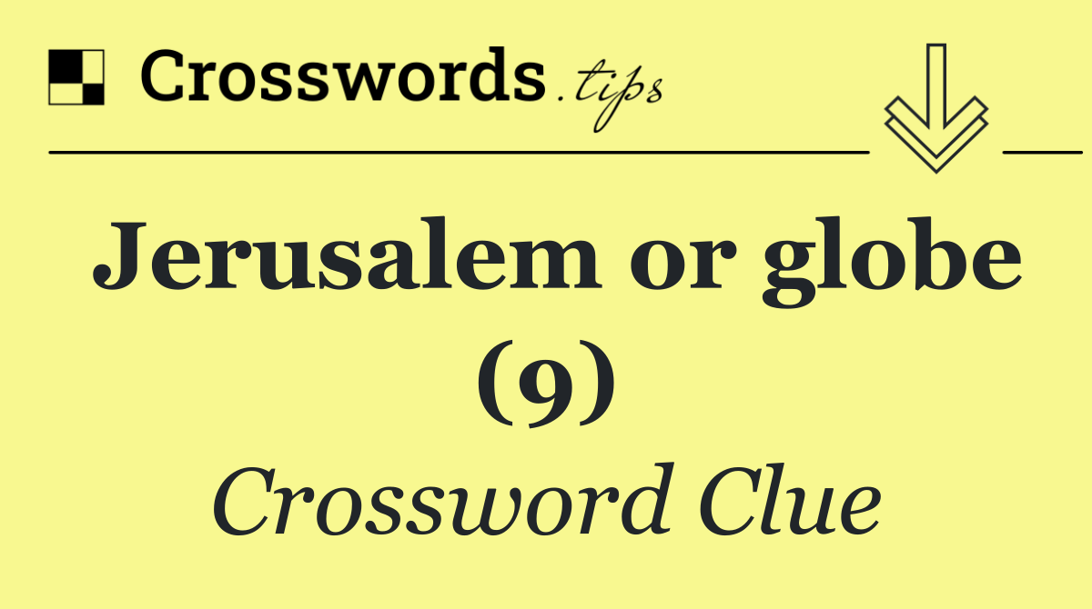 Jerusalem or globe (9)