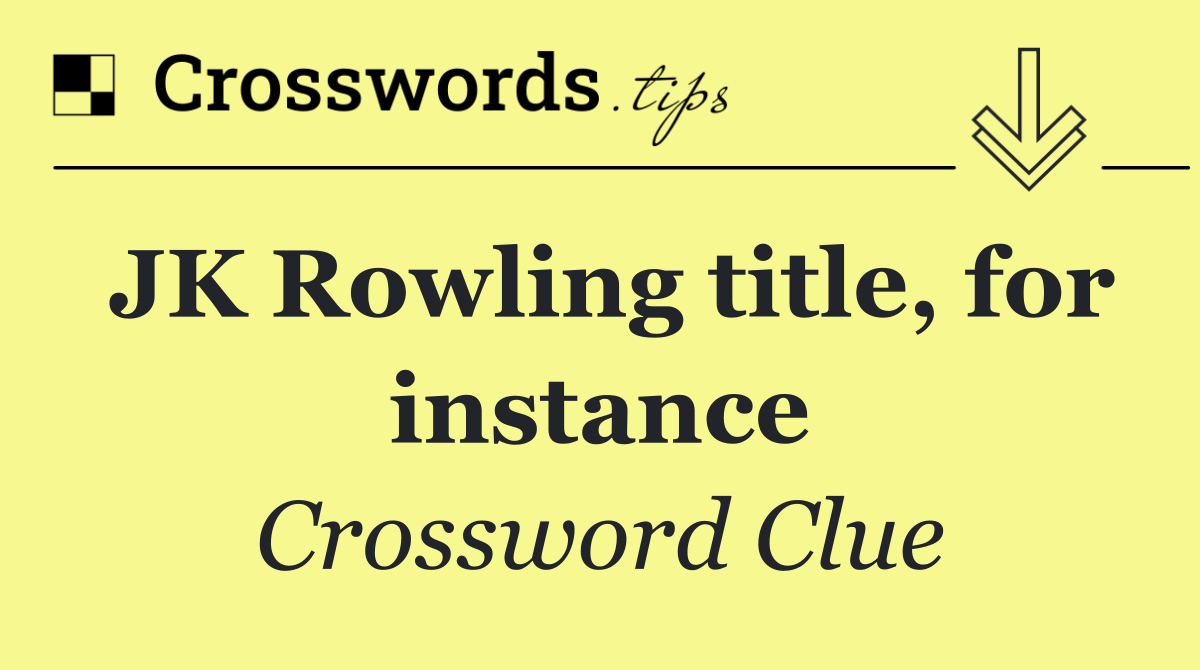 JK Rowling title, for instance