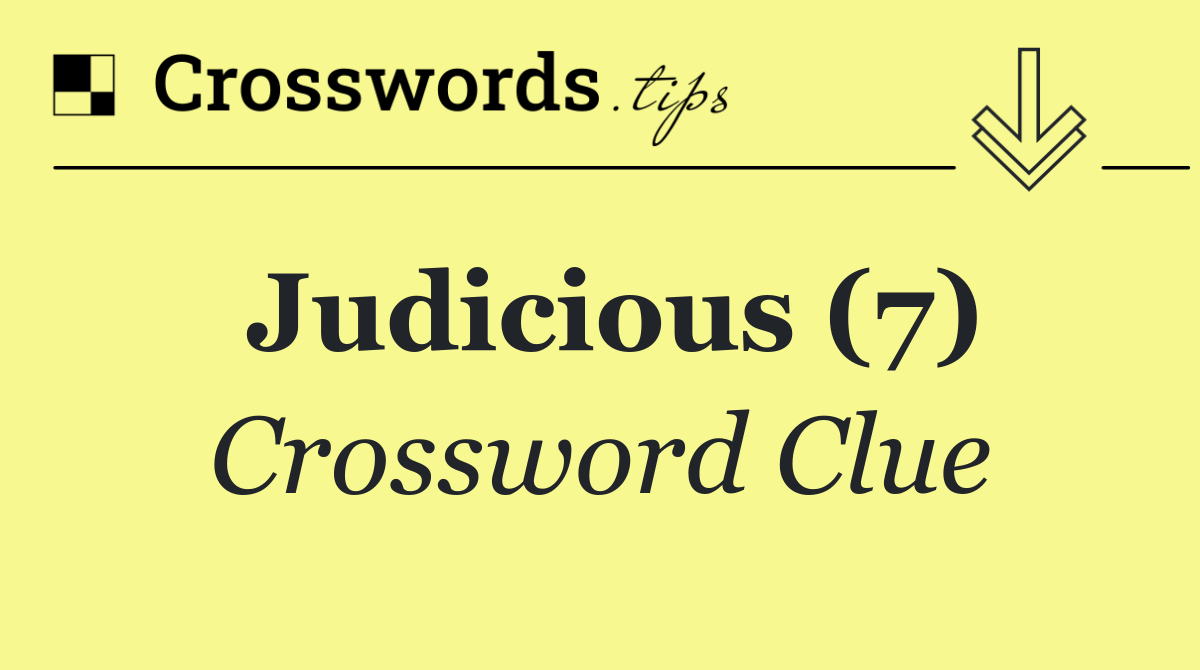 Judicious (7)