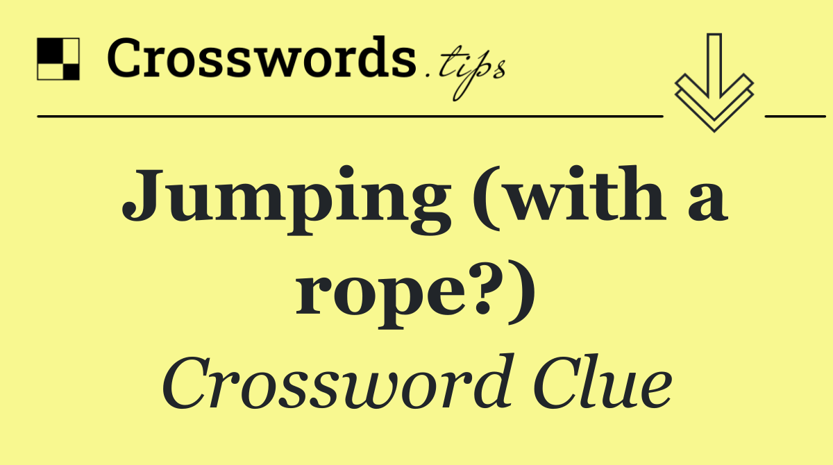 Jumping (with a rope?)