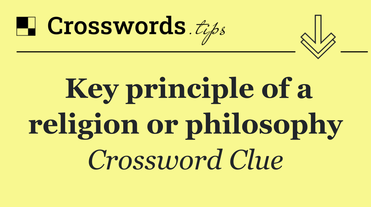 Key principle of a religion or philosophy