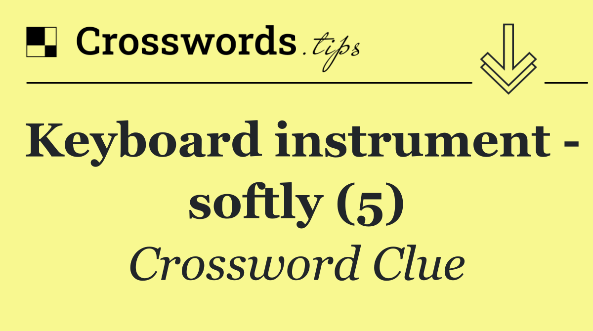 Keyboard instrument   softly (5)