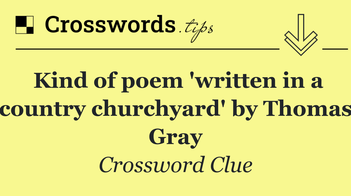 Kind of poem 'written in a country churchyard' by Thomas Gray