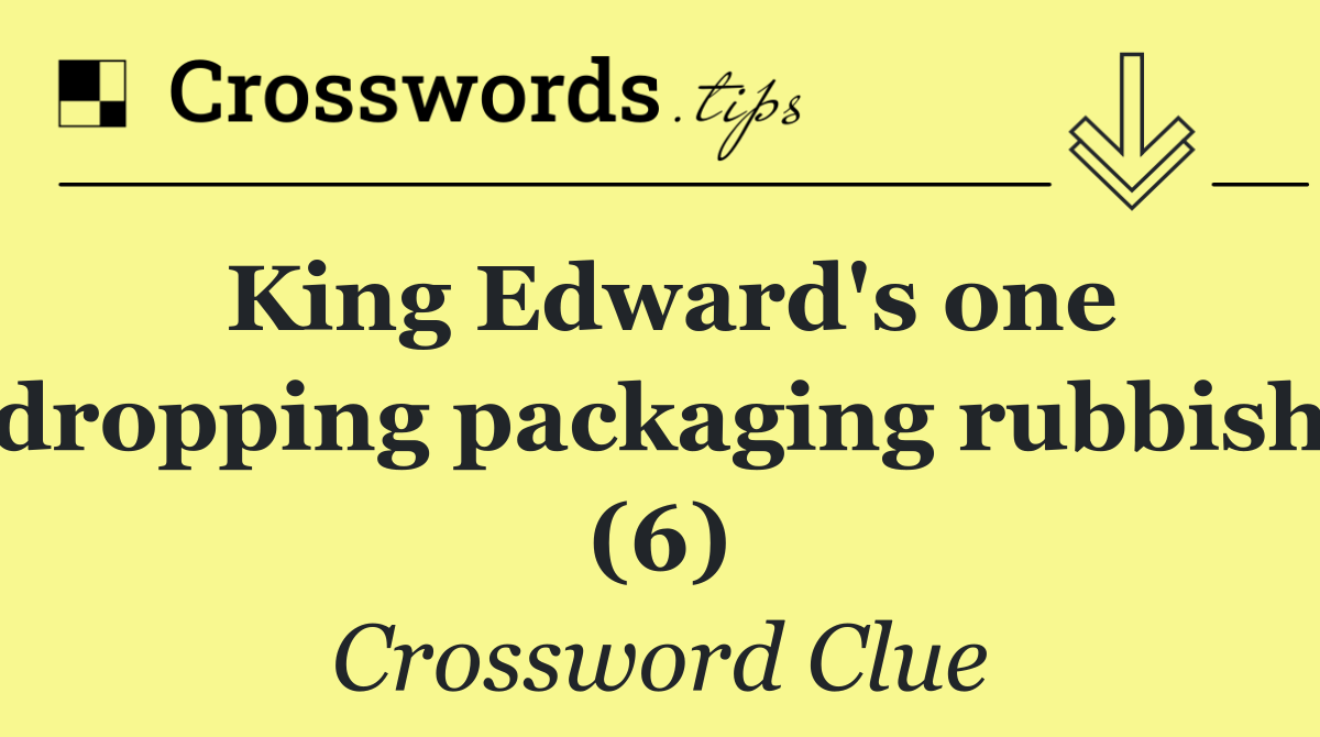 King Edward's one dropping packaging rubbish (6)