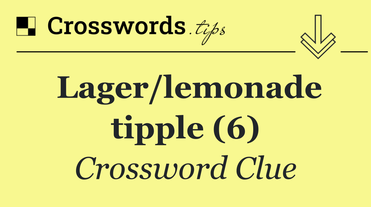 Lager/lemonade tipple (6)