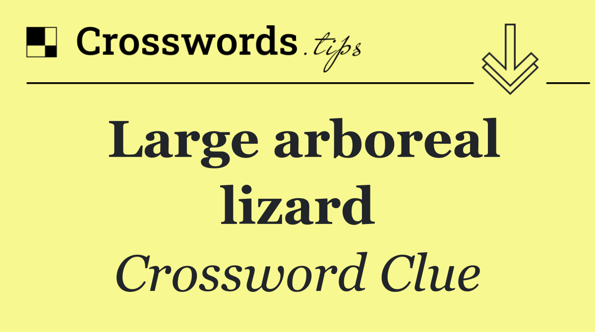 Large arboreal lizard