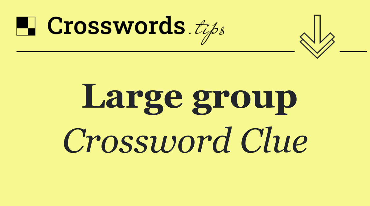 Large group