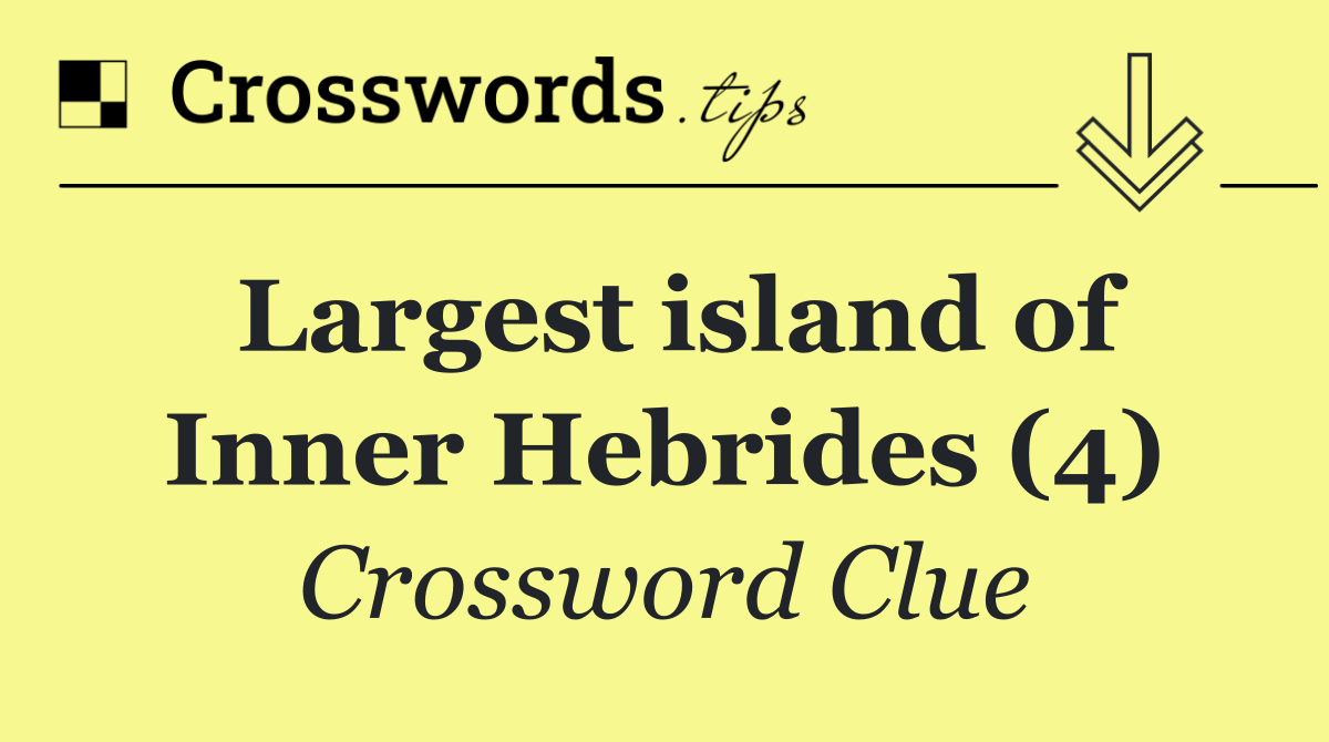 Largest island of Inner Hebrides (4)