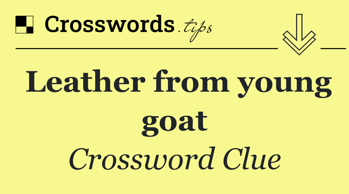 Leather from young goat