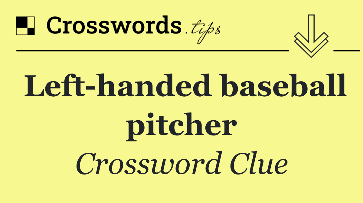 Left handed baseball pitcher
