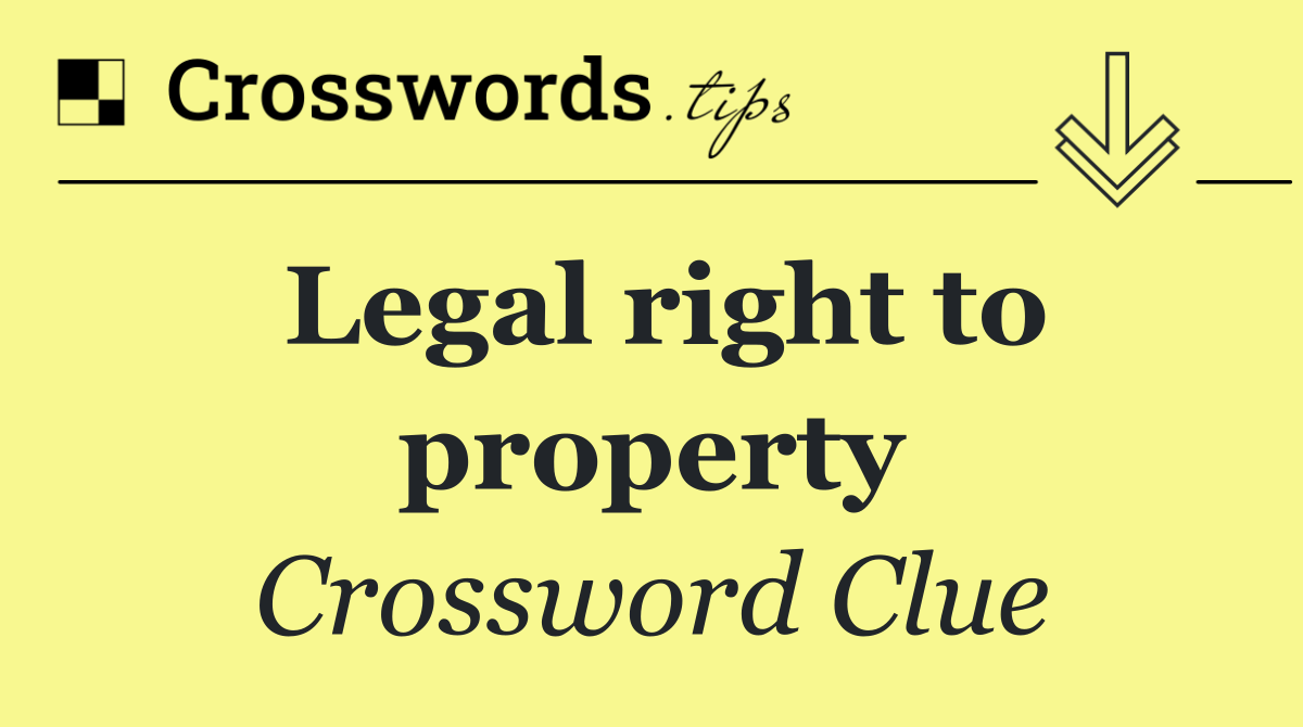 Legal right to property