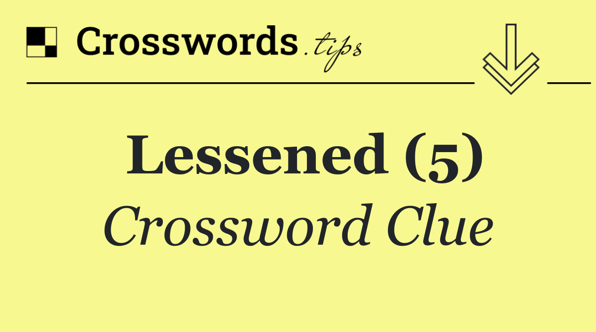 Lessened (5)
