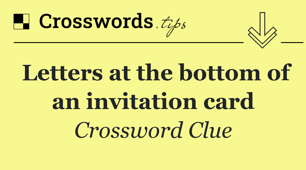 Letters at the bottom of an invitation card