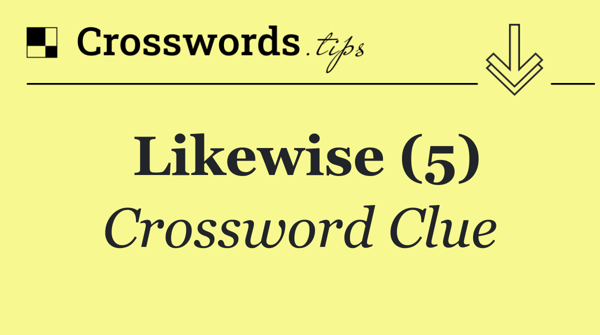Likewise (5)