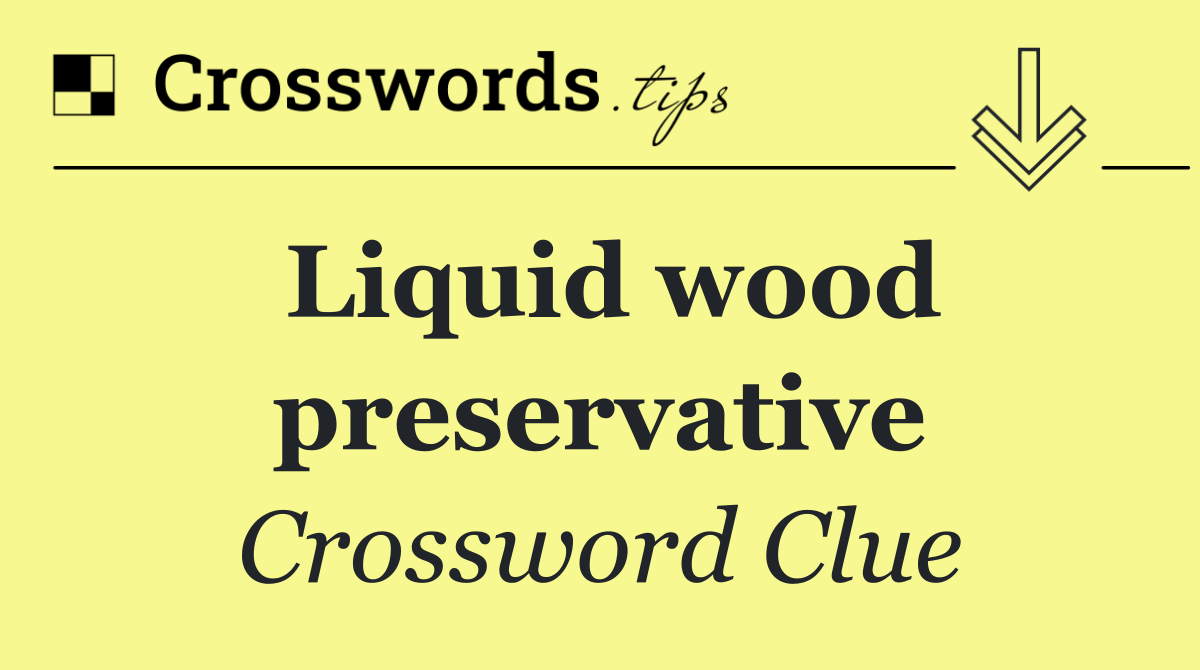 Liquid wood preservative