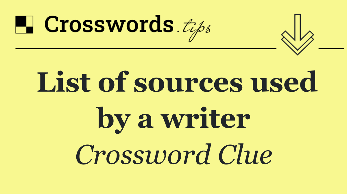 List of sources used by a writer