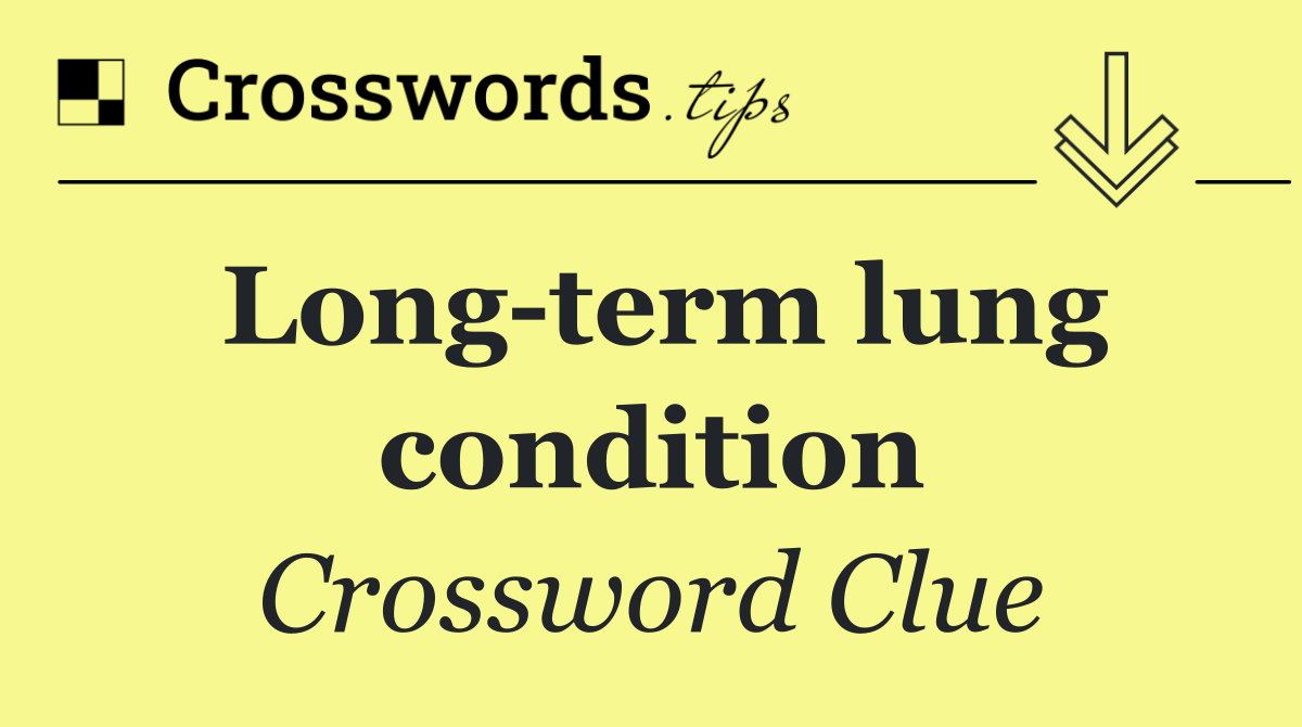 Long term lung condition