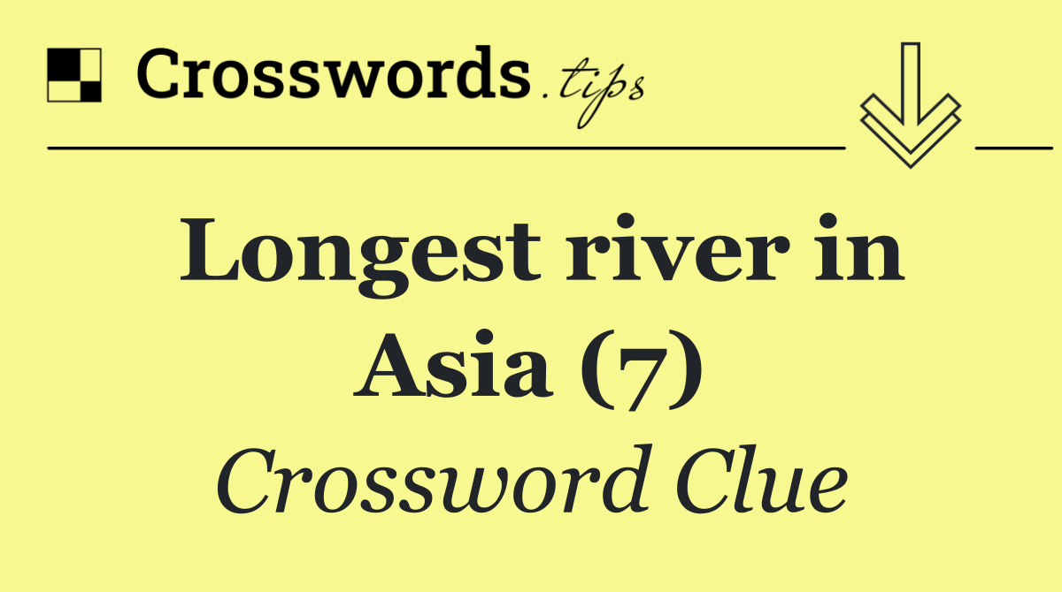 Longest river in Asia (7)