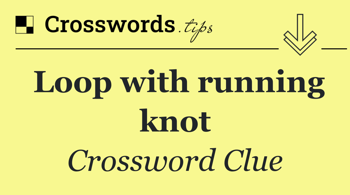 Loop with running knot