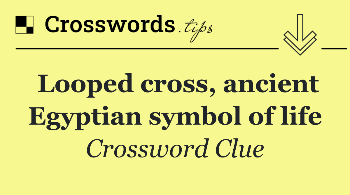 Looped cross, ancient Egyptian symbol of life