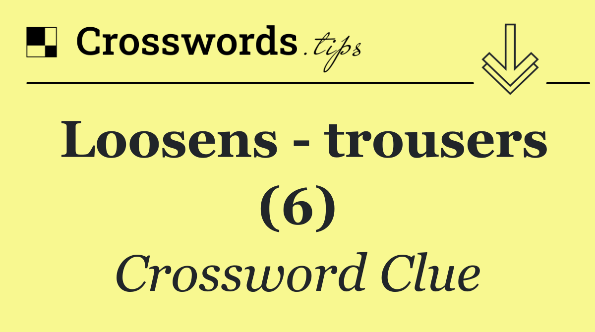 Loosens   trousers (6)