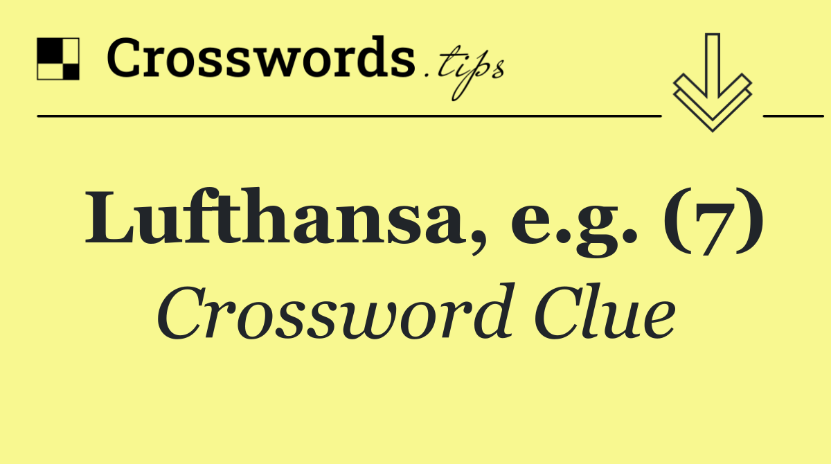 Lufthansa, e.g. (7)