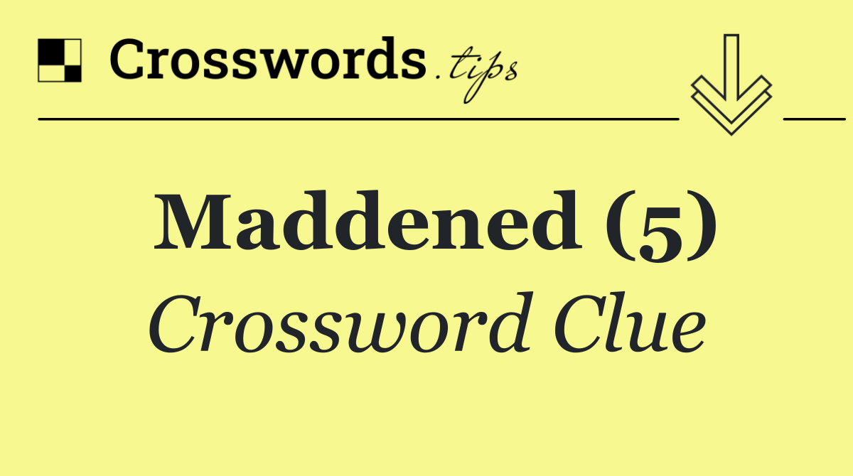 Maddened (5)