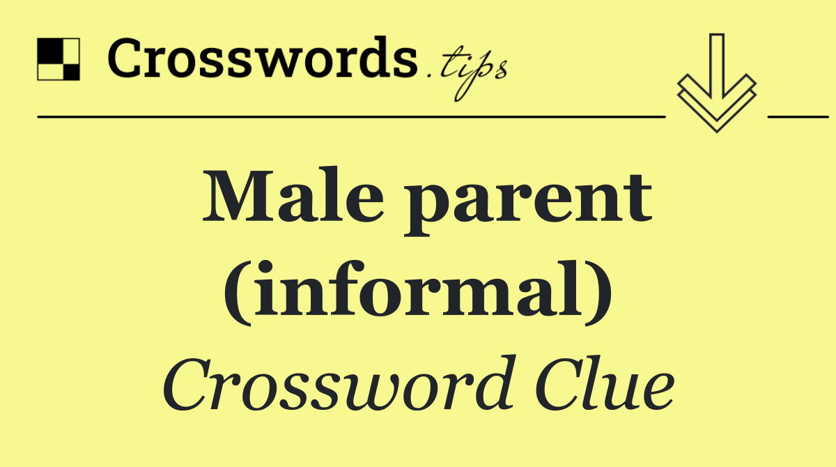 Male parent (informal)