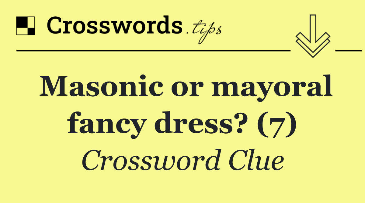 Masonic or mayoral fancy dress? (7)