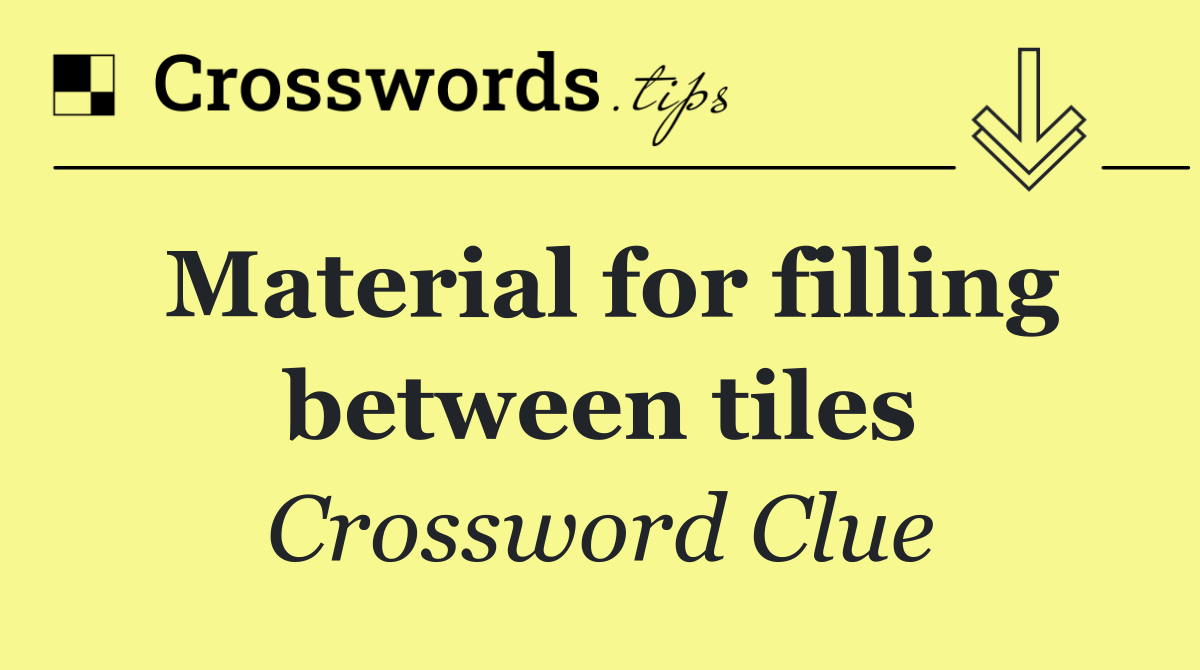 Material for filling between tiles