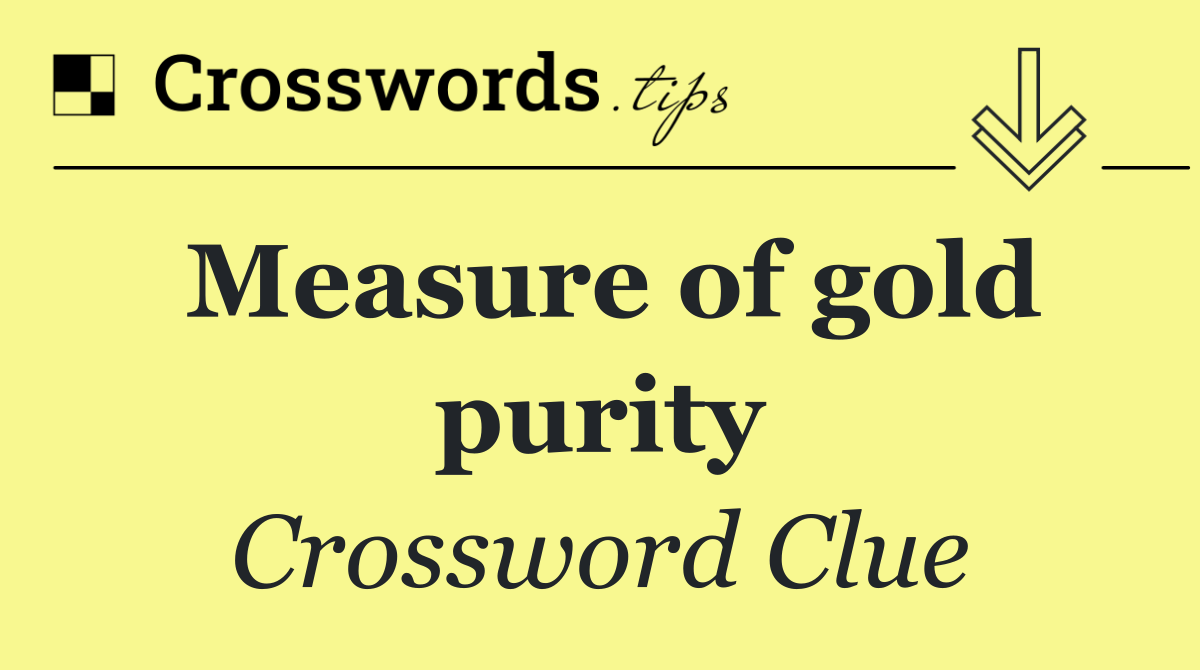 Measure of gold purity