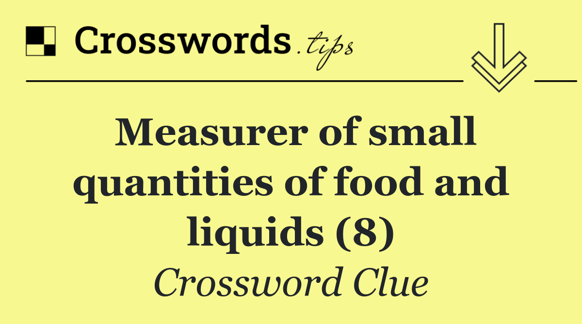 Measurer of small quantities of food and liquids (8)