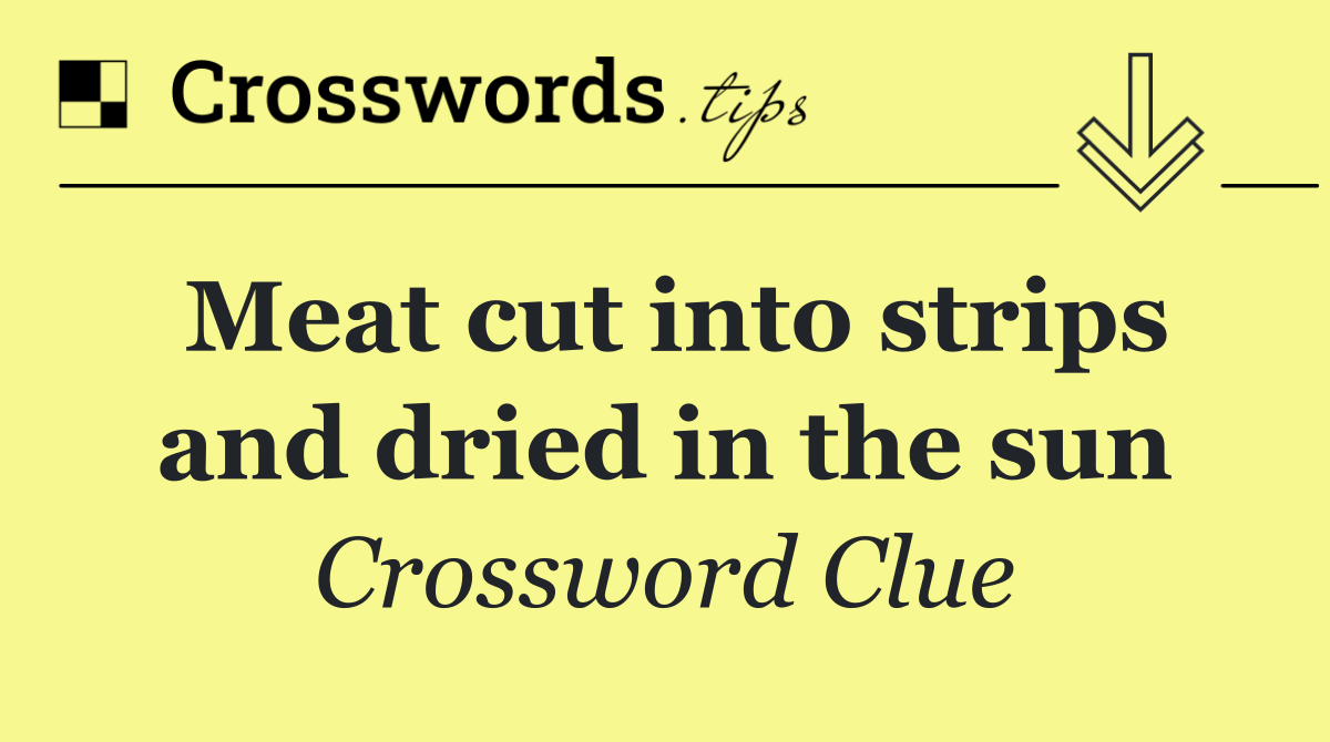 Meat cut into strips and dried in the sun