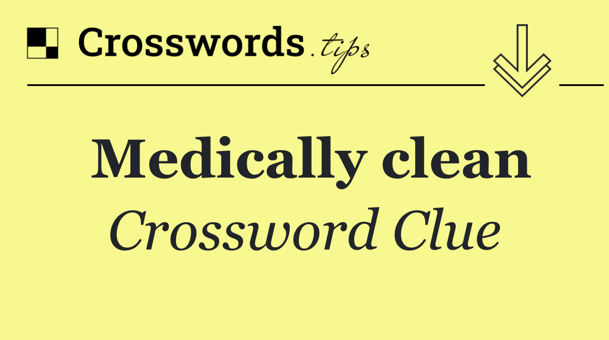 Medically clean
