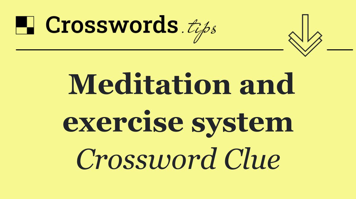 Meditation and exercise system