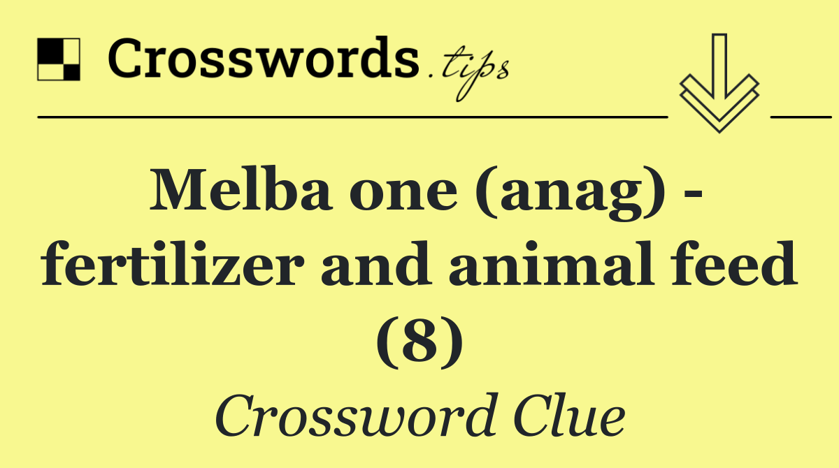 Melba one (anag)   fertilizer and animal feed (8)