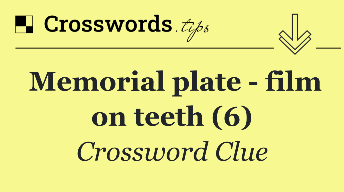 Memorial plate   film on teeth (6)
