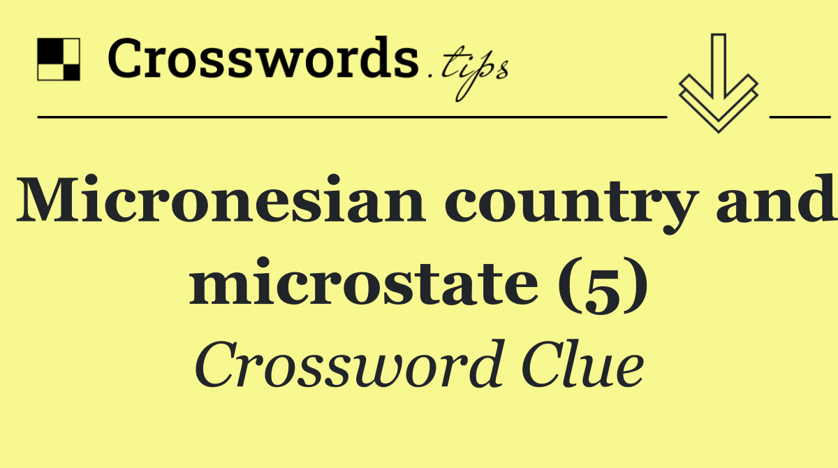 Micronesian country and microstate (5)