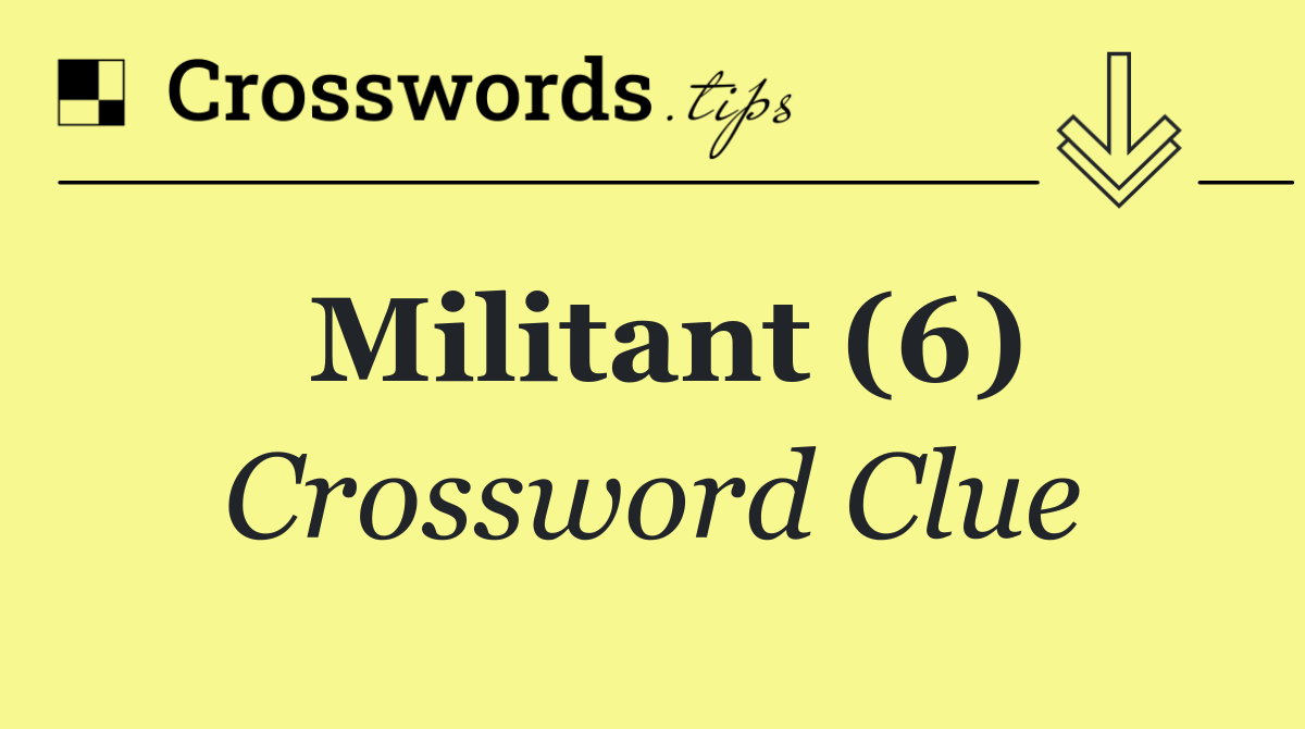 Militant (6)