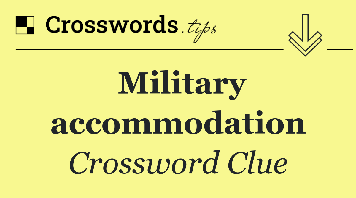 Military accommodation