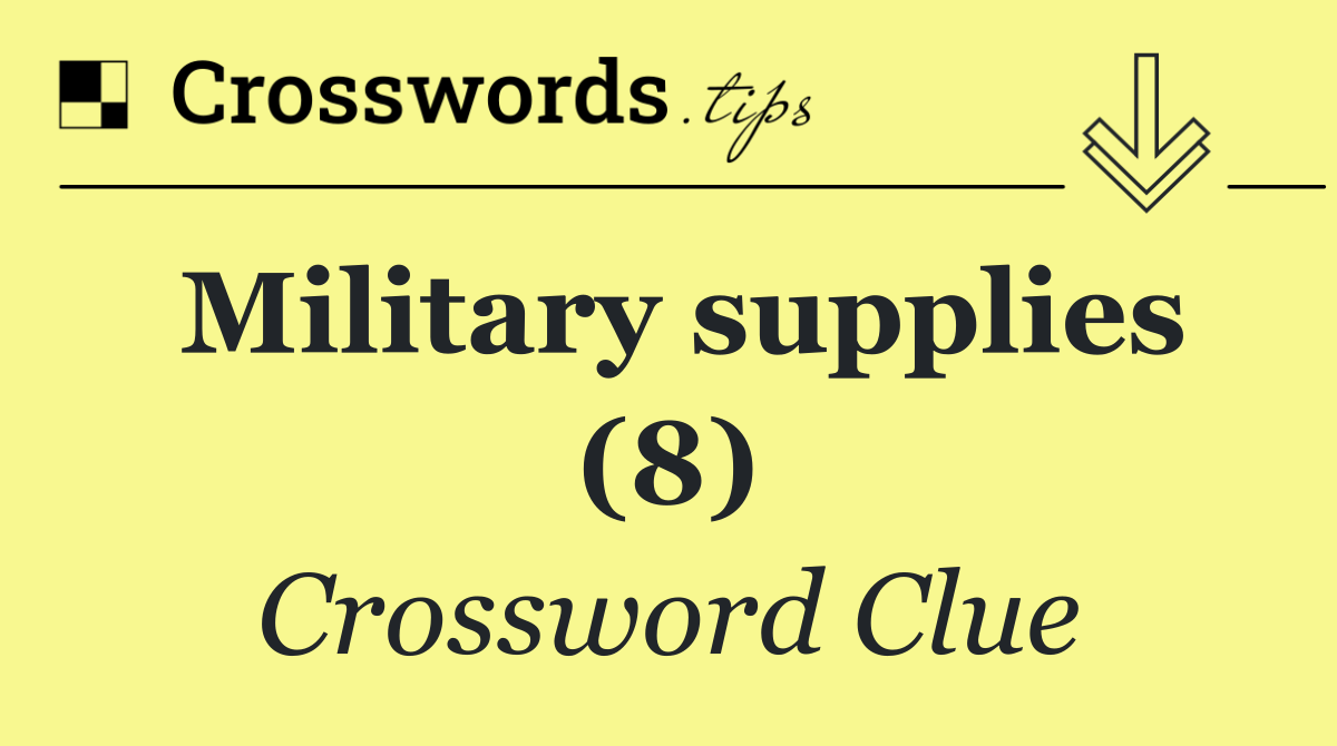 Military supplies (8)