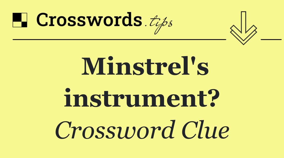 Minstrel's instrument?