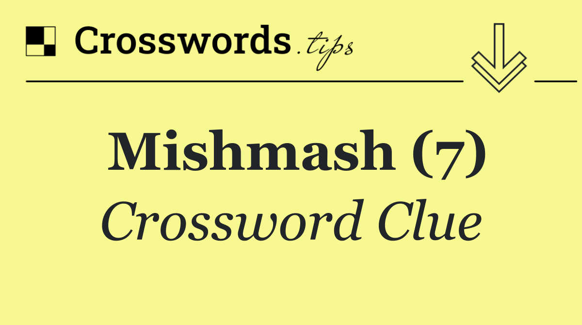 Mishmash (7)