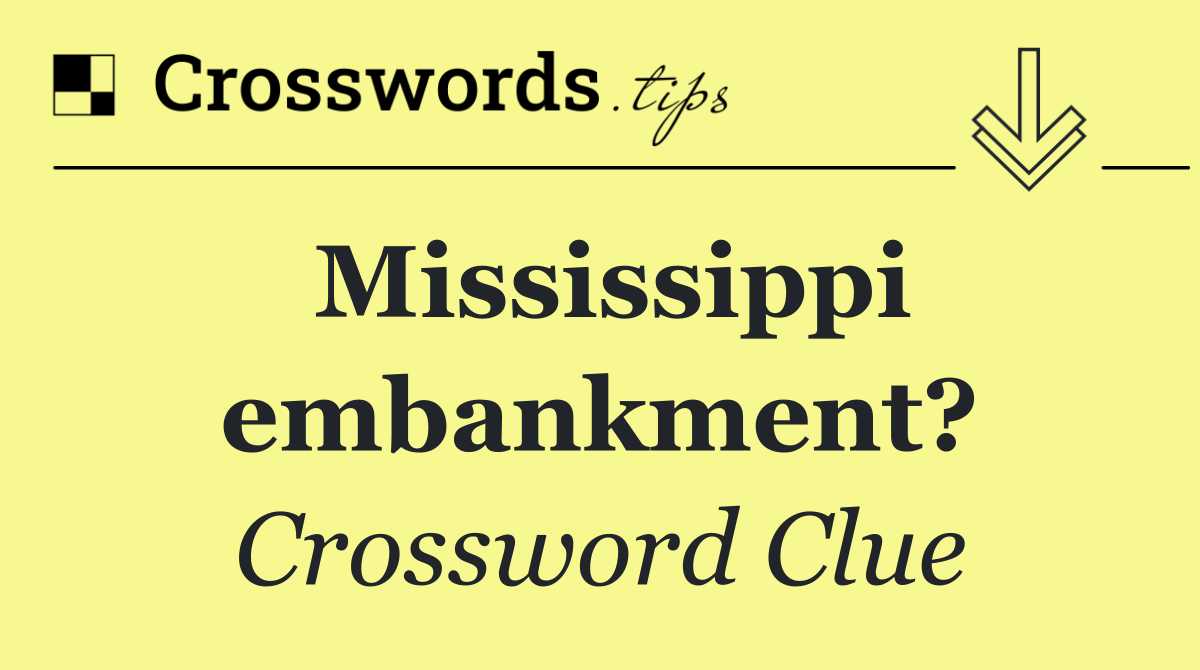 Mississippi embankment?